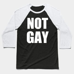 I'm not Gay t shirt | Good gift for a friend does not support gay Baseball T-Shirt